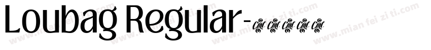 Loubag Regular字体转换
